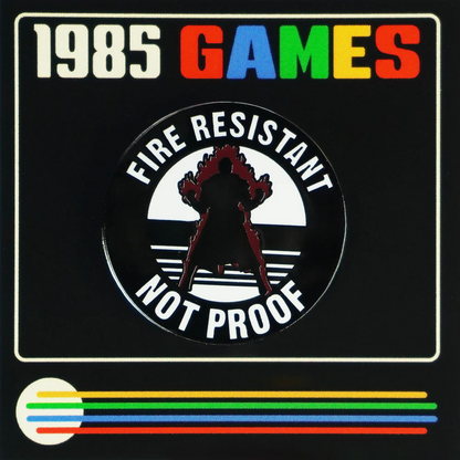 Fire Resistant Enamel Pin | Not Fire Proof RPG Pin